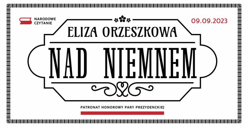 Narodowe Czytanie | Eliza Orzeszkowa "Nad Niemnem"  | 9 września godz. 13:00